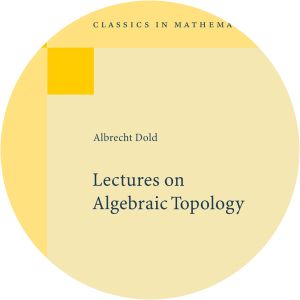 Lectures on Algebraic Topology Albrecht Dold