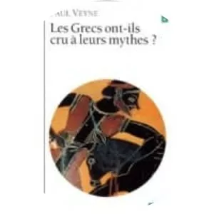 Les Grecs ont-ils cru à leurs mythes? - Book by Paul Veyne