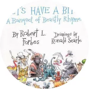 Let's Have a Bite! A Banquet of Beastly Rhymes Robert L. Forbes - Book by Robert Forbes and Robert L. Forbes