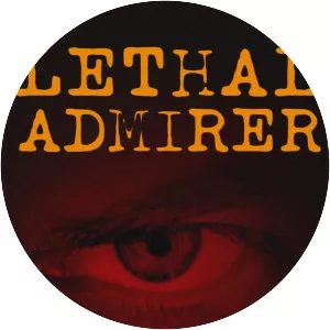 Lethal Admirer - Film