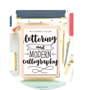 Lettering and Modern Calligraphy: . . .