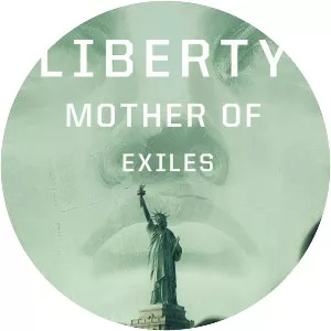 Liberty: Mother of Exiles