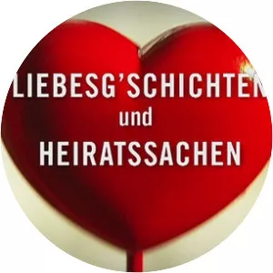 Liebesg'schichten und Heiratssachen