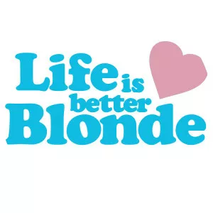 Life is Better Blonde
