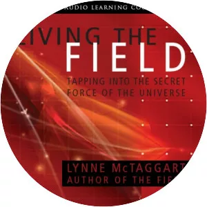 Living the Field: Tapping Into the Secret Force . . .