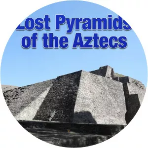 Lost Pyramids of the AztecsSince 2020