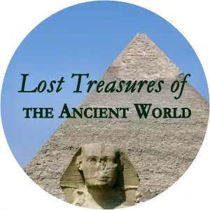 Lost Treasures of the Ancient WorldSince 2000