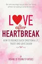 Love After Heartbreak - Book by Stephan Labossiere and Stephan Speaks