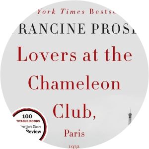 Lovers at the Chameleon Club, Paris 1932 - Book by Francine Prose