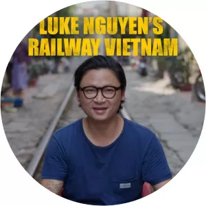 Luke Nguyen's Railway VietnamSince 2019