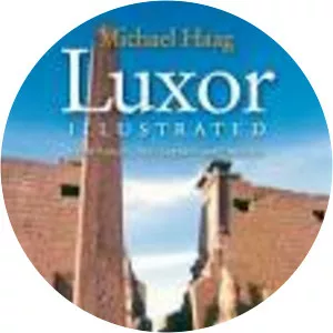 Luxor Illustrated: With Aswan, Abu Simbel, and . . .