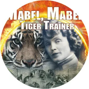 Mabel, Mabel, Tiger Trainer