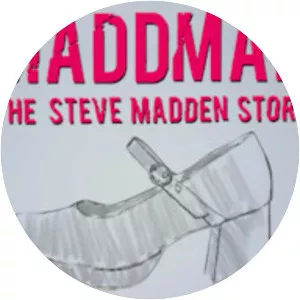 Maddman: The Steve Madden Story