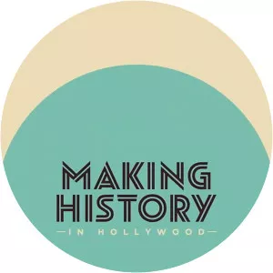 Making History in HollywoodSince 2021
