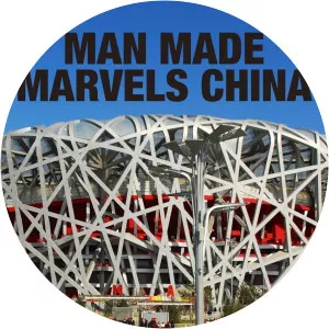 Man Made Marvels China