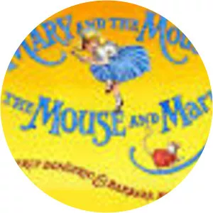 Mary and the Mouse, the Mouse and Mary - Book by Beverly Donofrio