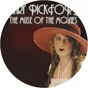 Mary Pickford: The Muse of the Movies
