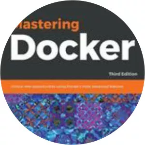 Mastering Docker - Third Edition - Book by Russ McKendrick and Scott Gallagher