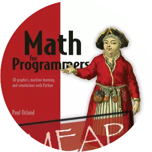 Math for Programmers - Book by Paul Orland
