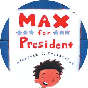Max for President - Book by Jarrett J. Krosoczka