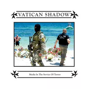Media In The Service Of Terror - Album by Vatican Shadow
