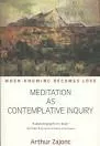 Meditation As Contemplative Inquiry: When . . .