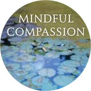 Mindful Compassion - Book by Choden and Paul Gilbert
