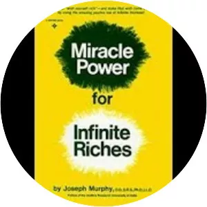Miracle power for infinite riches - Book by Joseph Murphy