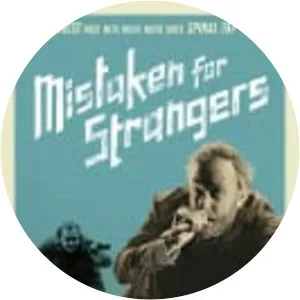 Mistaken for Strangers