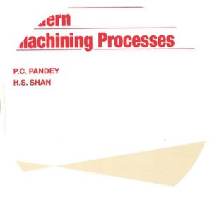 MODERN MACHINING PROCESSES