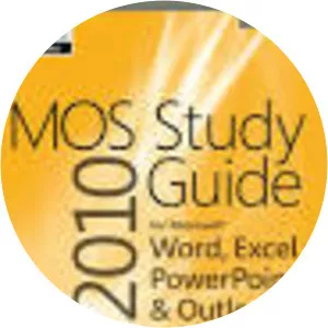 MOS 2010 Study Guide for Microsoft® . . .
