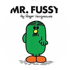 Mr. Fussy