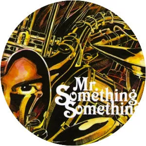 Mr. Something Something - Band