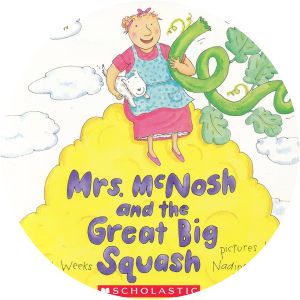 Mrs. McNosh and the Great Big Squash