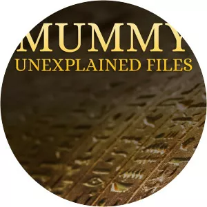 Mummy Unexplained FilesSince 2020