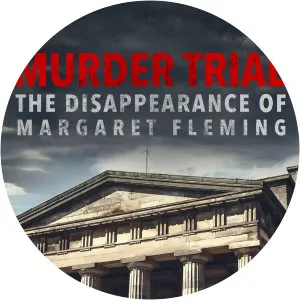Murder Trial: The Disappearance of Margaret Fleming