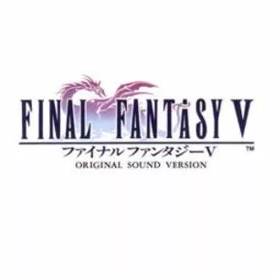 Music of Final Fantasy V - Compilation album by Nobuo Uematsu
