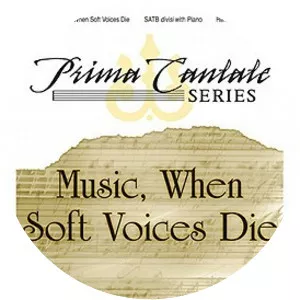 Music, When Soft Voices Die