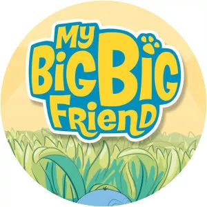 My Big Big Friend