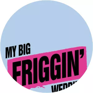 My Big Friggin' Wedding