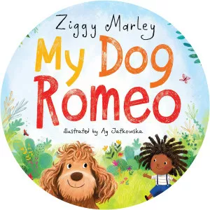My Dog Romeo: - Book by Ziggy Marley