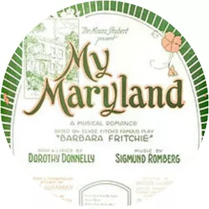 My Maryland - Musical by Dorothy Donnelly