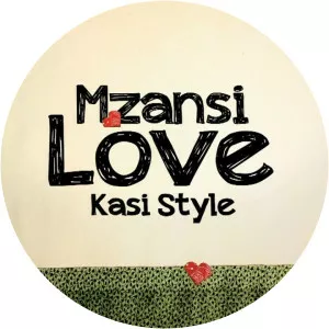 Mzansi Love: Kasi StyleSince 2013