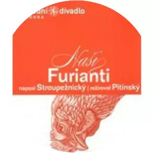 Naši furianti - Play by Ladislav Stroupežnický