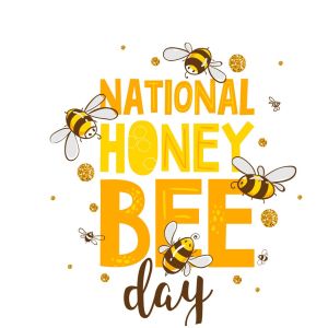 National Honey Bee Day