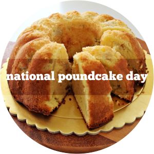 National Pound Cake Day
