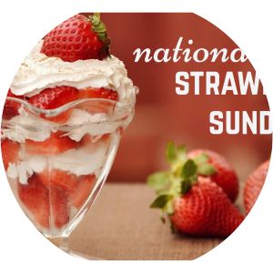 National Strawberry Sundae Day