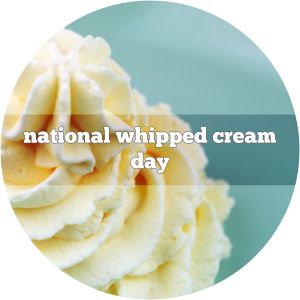 National Whipped Cream Day