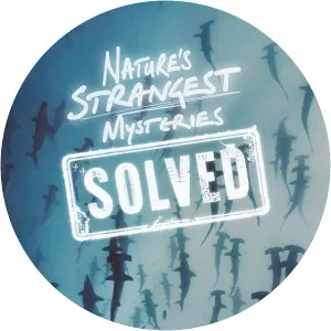 Nature's Strangest Mysteries: Solved