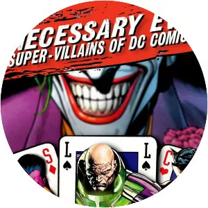 Necessary Evil: Super-Villains of DC Comics